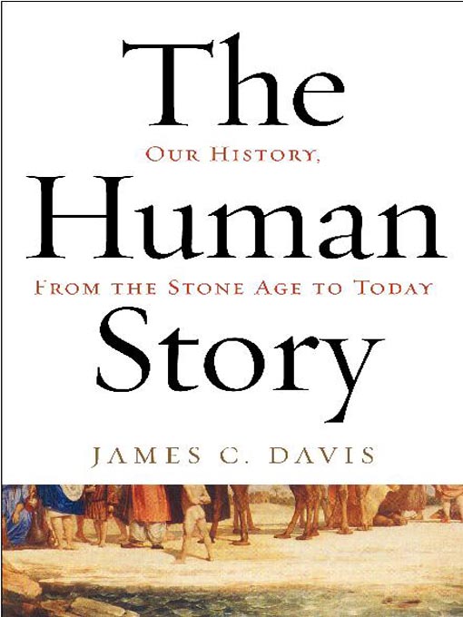 Title details for The Human Story by James C. Davis - Available